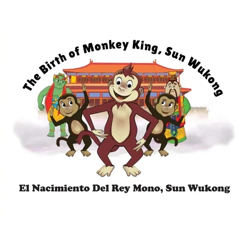 The Birth of Monkey King, Sun Wu Kong / El Nacimiento Del Rey Mono, Sun Wukong