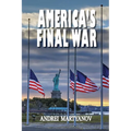 America's Final War