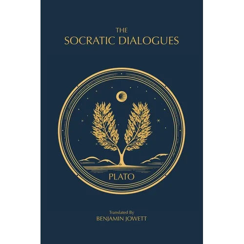 The Socratic Dialogues: The Early Dialogues of Plato
