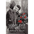 Some Day You Will Cry