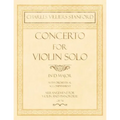Concerto for Violin Solo in D Major - With Orchestral Accompaniment - Arrangement for Violin and Pianoforte - Op.74