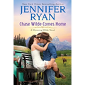 Chase Wilde Comes Home: A Wyoming Wilde Novel