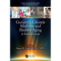 Geriatrics, Lifestyle Medicine and Healthy Aging: A Practical Guide