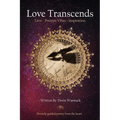 Love Transcends: Love - Positive Vibes - Inspiration