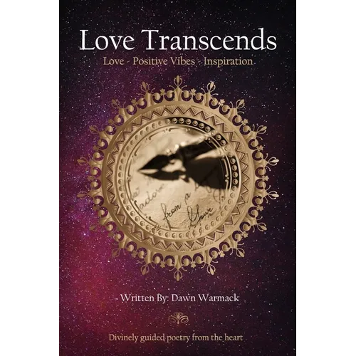 Love Transcends: Love - Positive Vibes - Inspiration