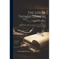 The Life of Thomas Linacre: With Memoirs of His Cotemporaries and of the Rise and Progress of Learning