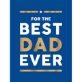 For the Best Dad Ever: The Perfect Gift to Give Your Dad