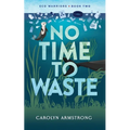No Time To Waste