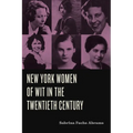 New York Women of Wit in the Twentieth Century
