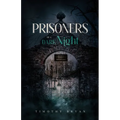 Prisoners of a Dark Night