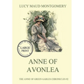 Anne of Aveonlea: Large Print Edition for a better reading experience