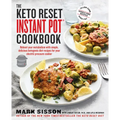 The Keto Reset Instant Pot Cookbook: Reboot Your Metabolism with Simple, Delicious Ketogenic Diet Recipes for Your Electric Pressure Cooker: A Keto Di