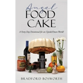 Angel Food Cake: A Forty Day Devotional for an Upside/Down World!