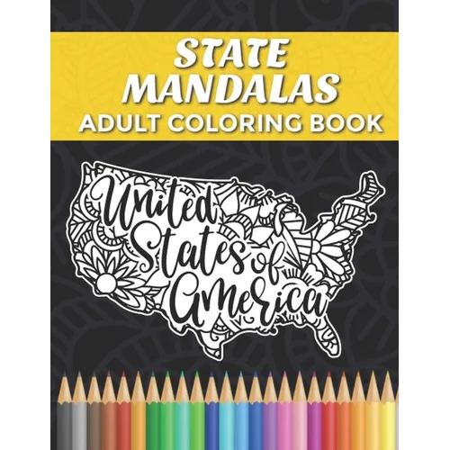 State Mandalas Adult Coloring Book: Floral Mandala Coloring Book for Adults Stress Relieving Designs