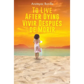 To Live After Dying: Vivir Después de Morir