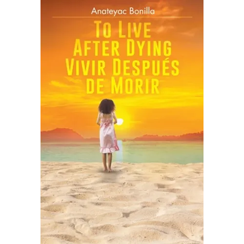 To Live After Dying: Vivir Después de Morir
