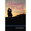 Moments of Truth: An Inspirational Journey for Wives of Law Enforcement Officers