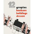 Walter Gropius: Bauhaus Buildings Dessau: Bauhausbücher 12