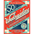 The New York Times Wednesday Crossword Puzzles Volume 1: 50 Not-Too-Easy, Not-Too-Hard Crossword Puzzles