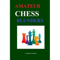 Amateur Chess Blunders