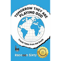 Tomorrow They Are Playing God: Travel Tales from the South
