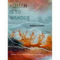 Human Is to Wander
