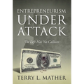 Entrepreneurism Under Attack: The Left Has No Calluses