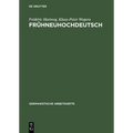 Frühneuhochdeutsch: Eine Einführung in Die Deutsche Sprache Des Spätmittelalters Und Der Frühen Neuzeit