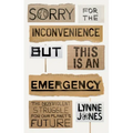 Sorry for the Inconvenience But This Is an Emergency: The Nonviolent Struggle for Our Planet's Future