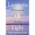 Lanterns of Light: Illuminating Your Way Home