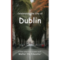 Celebrating the City of Dublin