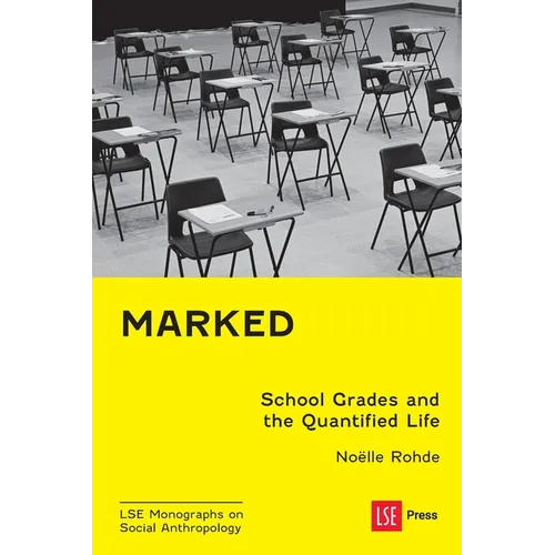Marked: School Grades and the Quantified Life