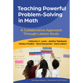 Teaching Powerful Problem-Solving in Math: A Collaborative Approach Through Lesson Study