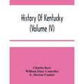 History Of Kentucky (Volume Iv)