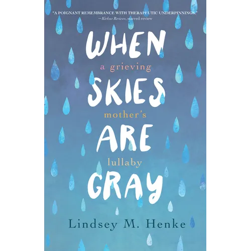When Skies Are Gray: A Grieving Mother's Lullaby