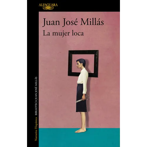 La Mujer Loca / The Insane Woman