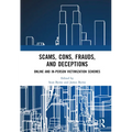 Scams, Cons, Frauds, and Deceptions: Online and In-person Victimization Schemes
