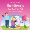 The Flamingo That Lost its Pink: A Magical Story About Imagination, Creative Thinking and Resourcefulness For Ages 2-8