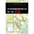The Mediterranean and Middle East 1941-1945 Atlas: History of the Second World War