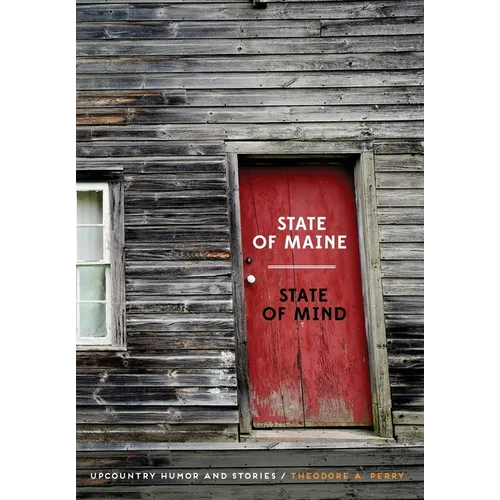 State of Maine - State of Mind: Upcountry Humor and Stories