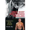 Great Body for Business Travelers: Health & Fitness for Men Who Travel for Business