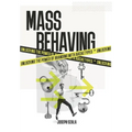 Mass Behaving: Unlocking the Power of Branding with Archetypes