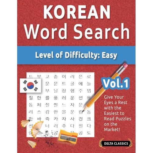 Korean Word Search - Level of Difficulty: Easy - Vol.1 - Delta Classics - Give Your Eyes a Rest with the Easiest to Read Puzzles on the Market!