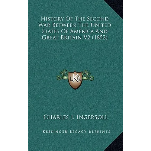History Of The Second War Between The United States Of America And Great Britain V2 (1852)