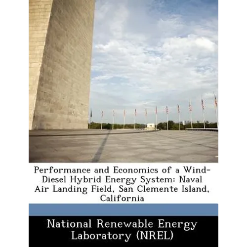 Performance and Economics of a Wind-Diesel Hybrid Energy System: Naval Air Landing Field, San Clemente Island, California