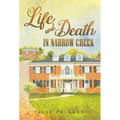 Life and Death in Narrow Creek