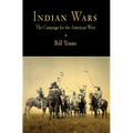 Indian Wars: The Campaign for the American West