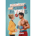 It's a Business Doing Pleasure with You