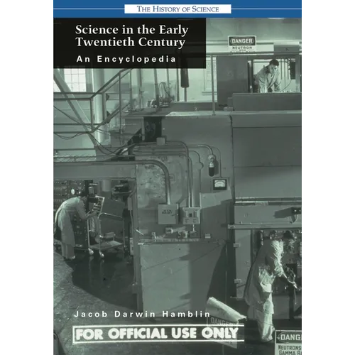 Science in the Early Twentieth Century: An Encyclopedia