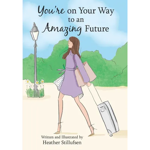 You're on Your Way to an Amazing Future